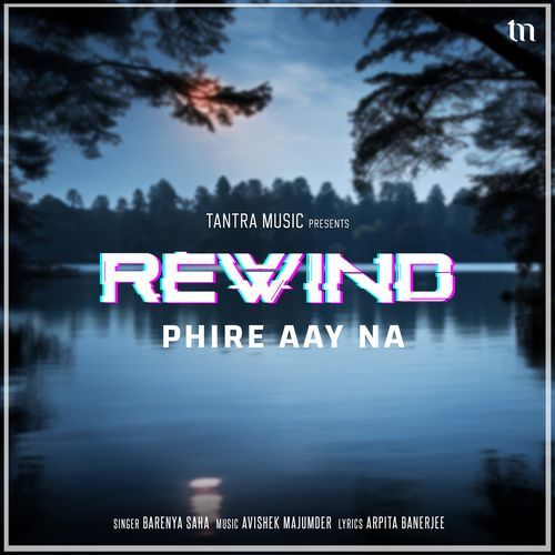 Phire Aay Na (Rewind)