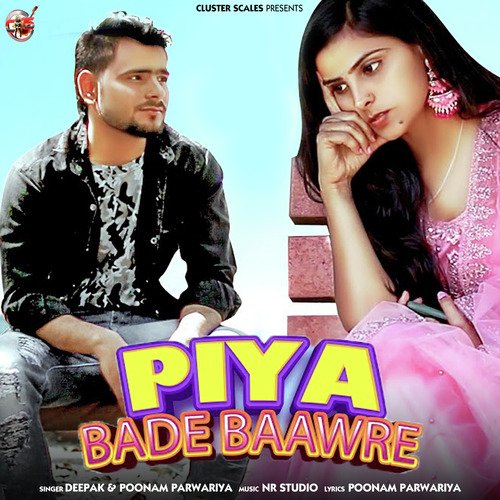 Piya Bade Baawre - Single