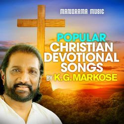 Popular Christian Devotional Songs by K. G. Markose