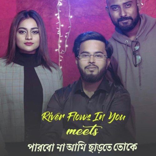 River Flows In You Meets Parbo Na Ami Charte Toke_poster_image