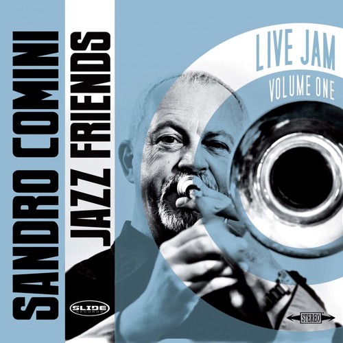 Sandro Comini &amp; Jazz Friends : Live Jam, Vol. 1_poster_image