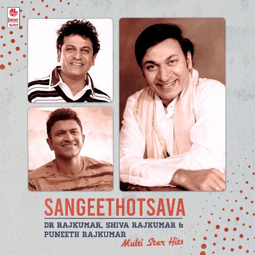 Sangeethotsava - Dr Rajkumar, Shiva Rajkumar, Puneeth Rajkumar Multi Star Hits