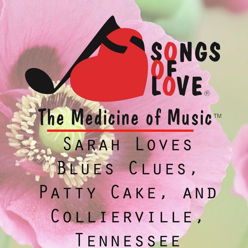 Sarah Loves Blues Clues, Patty Cake, and Collierville, Tennessee cover art