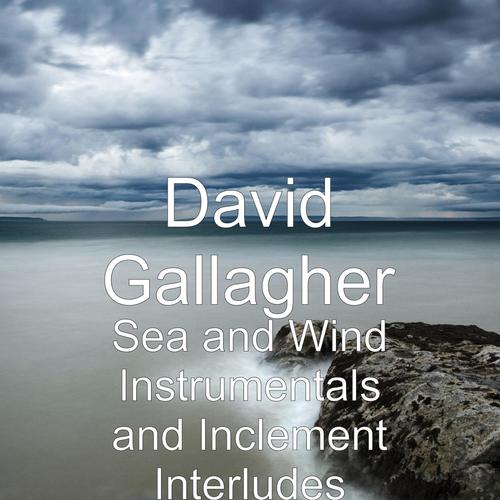 Sea and Wind Instrumentals and Inclement Interludes