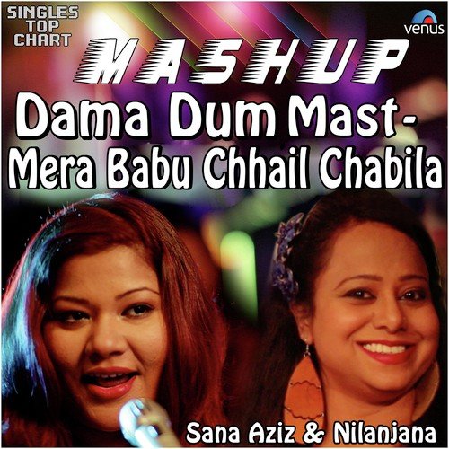 Dama Dam Mast - Mera Babu Chhail - Mashup