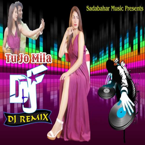 Tu Jo Mila Dj Remix