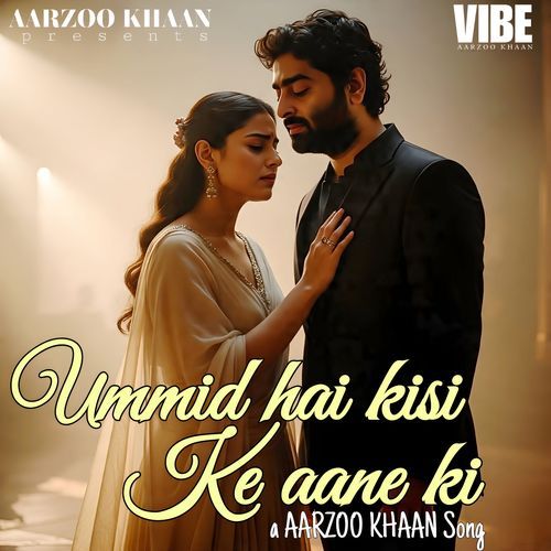 Ummid Hai Kisi Ke Aane Ki