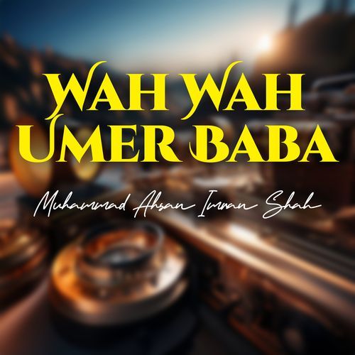 Wah Wah Umer Baba