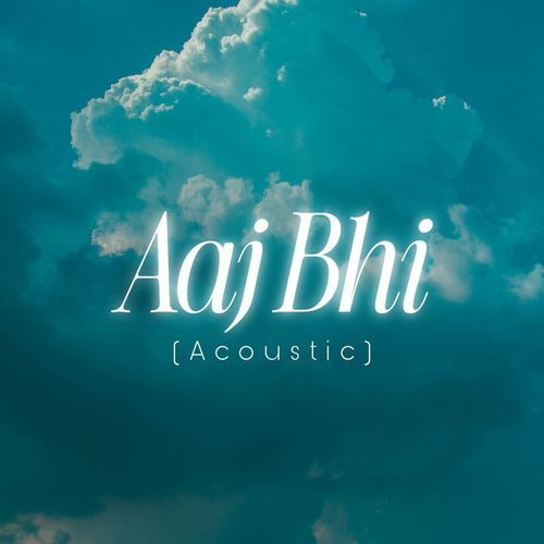 Aaj Bhi (Acoustic)