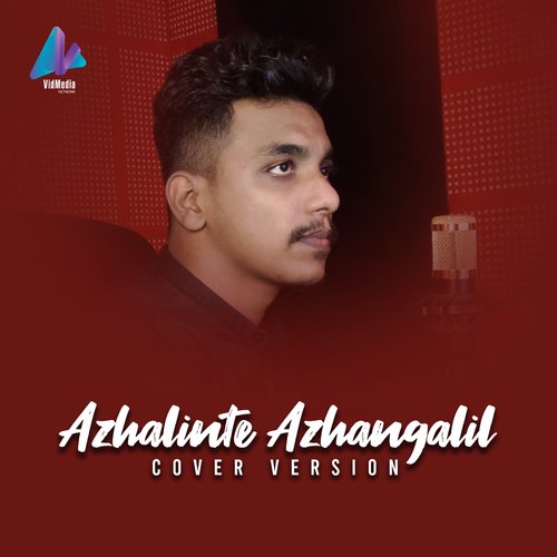Azhalinte Azhangalil (Cover Version)