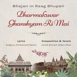 Bhajan In Raag Bhupali Dharmakuvar Ghanshyam Ri Mai-JBg,e0VSbWw