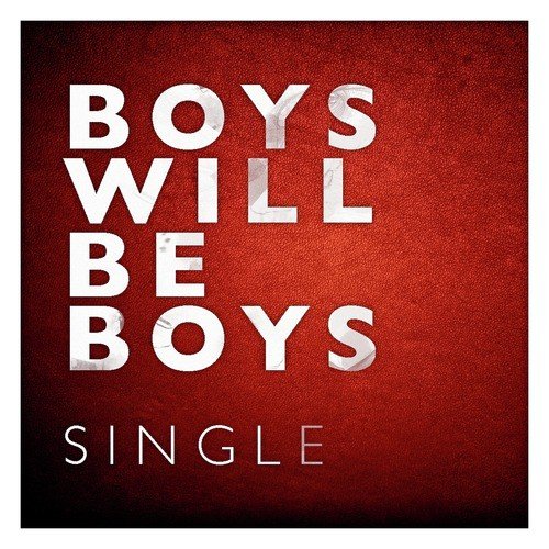 Boys Will Be Boys