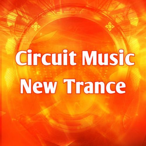 Circuit Music New Trance 2025 cover art