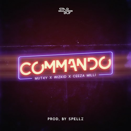 Commando (feat. Wizkid & Ceeza Milli)