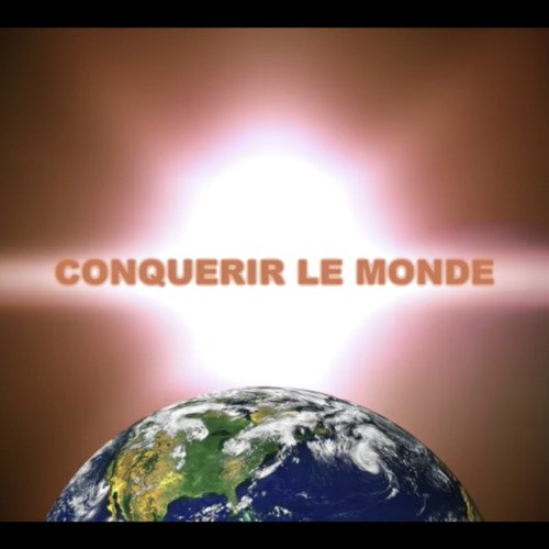 Conquerir le monde_poster_image