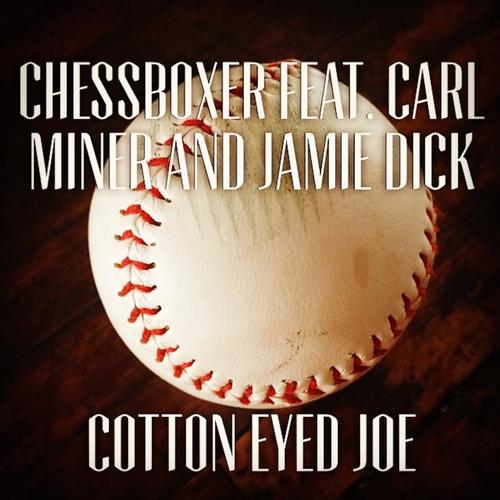 Cotton Eyed Joe (feat. Carl Miner & Jamie Dick)