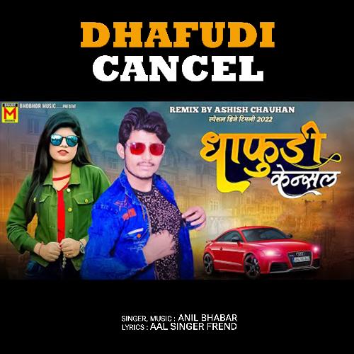 Dhafudi Cancel