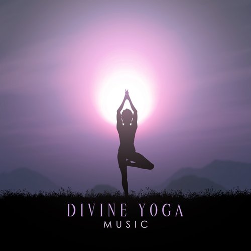 Divine Yoga Music: Practice Yoga with Ancient India Music