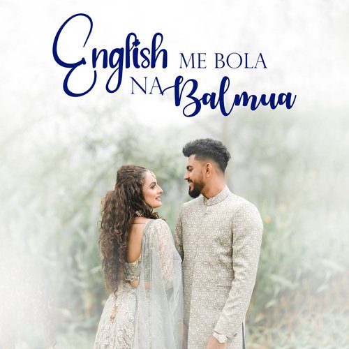 English Me Bola Na Balmua