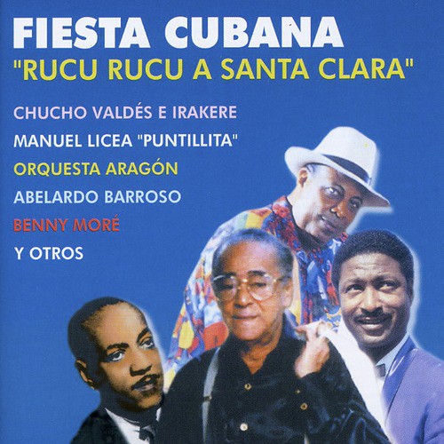 Fiesta Cubana: Rucu Rucu a Santa Clara