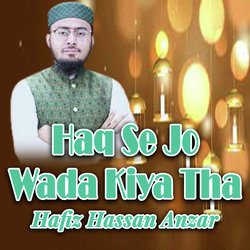 Haq Se Jo Wada Kiya Tha-QCQybjJ-UFY