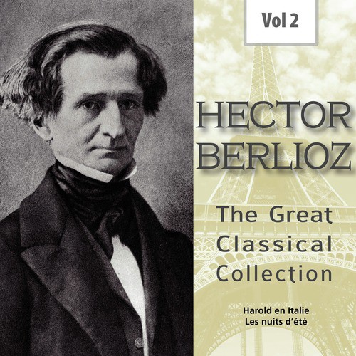 Hector Berlioz - The Great Classical Collection, Vol. 2