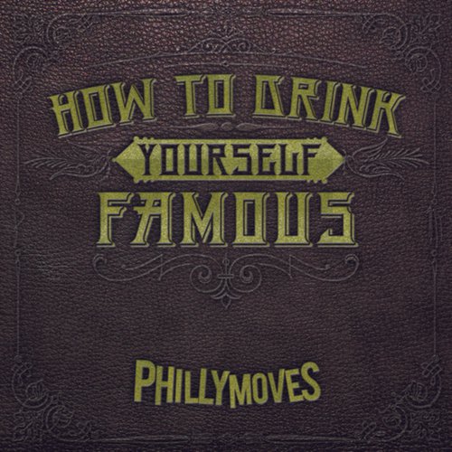How to Drink Yourself Famous