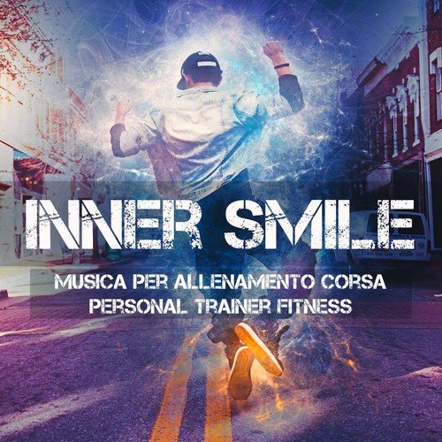 Inner Smile - Musica per Allenamento Corsa Personal Trainer Fitness a Casa con Suoni Electro Cardio