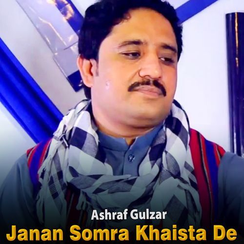 Janan Somra Khaista De