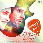 Jeene Laga Hoon - Strings Of Love (Single)