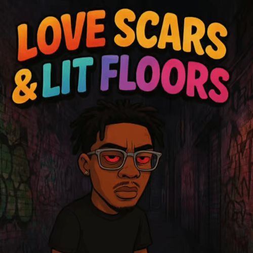 Love Scars & Lit Floors cover art