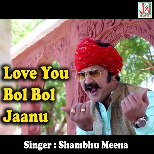 Love You Bol Bol Jaanu