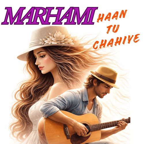 Marhami Haan Tu Chahiye