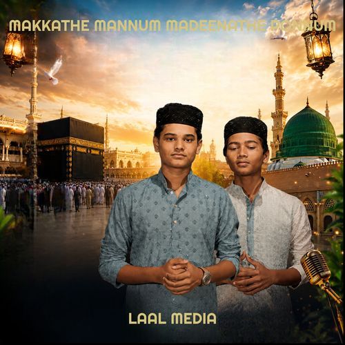 Makkathe Mannum Madeenathe Ponnum