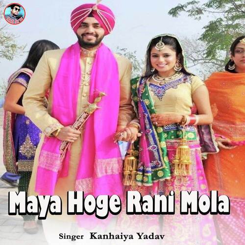 Maya Hoge Rani Mola