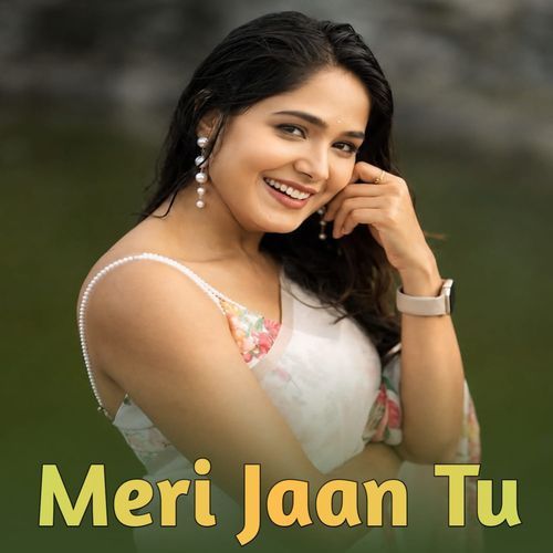 Meri Jaan Tu