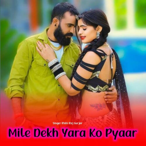 Mile Dekh Yara Ko Pyaar