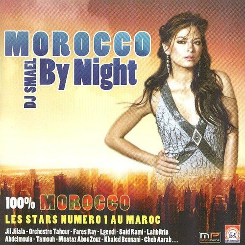 Morocco By Night (Les stars numéro 1 au Maroc)