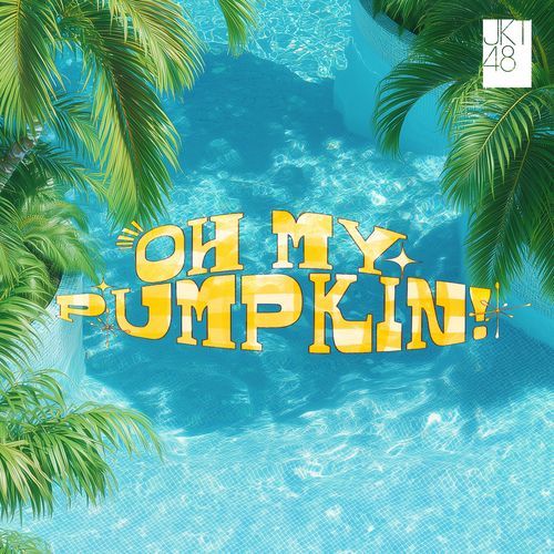 Oh my pumpkin! (JKT48 Version) cover art