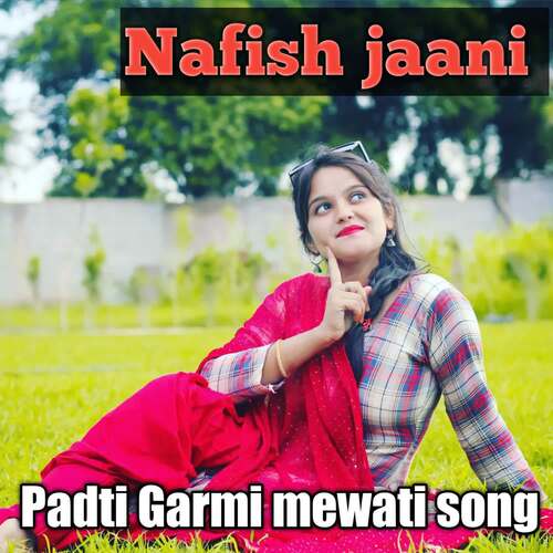 Padti Garmi mewati song