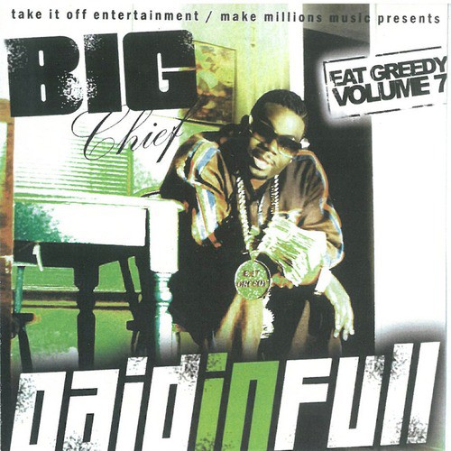 Paid in Full - Eat Greedy, Vol. 7