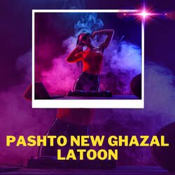 Pashto New Ghazal Latoon-ITweaRVXXnQ