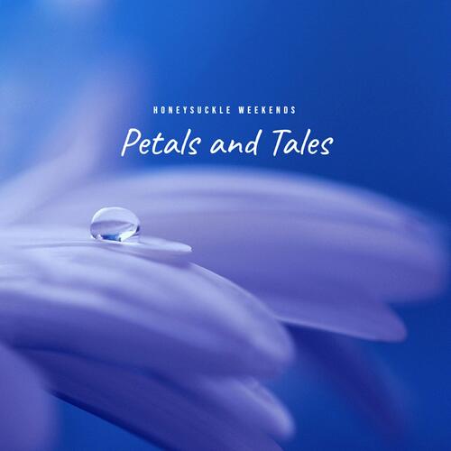 Petals and Tales