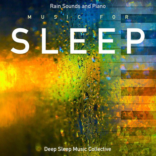 Rain Sounds and Piano Music for Sleep