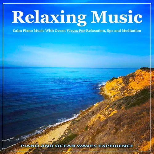 Relaxing Music: Calm Piano Music With Ocean Waves For Relaxation, Spa and Meditation_poster_image