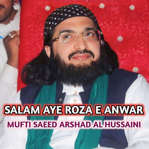 SALAM AYE ROZA E ANWAR