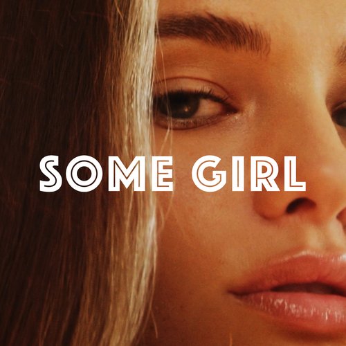 SOME GIRL_poster_image