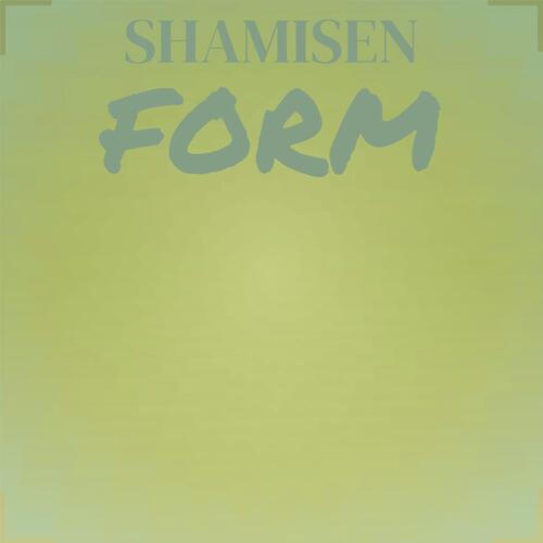 Shamisen Form