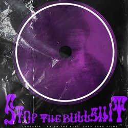 Stop The Bullshit-FDcRcjdnAFE