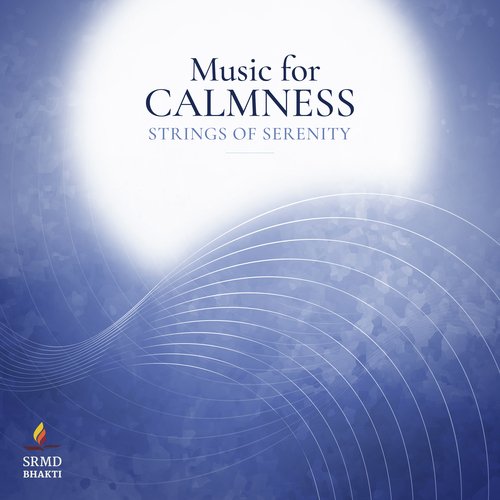 Strings of Serenity - Music for Calmness